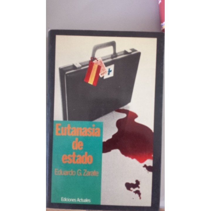 Eutanasia de Estado - Gómez Zárate, Eduardo